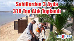Sahillerden 3 Ayda 319 Ton Atık Toplandı