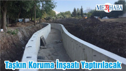 Taşkın Koruma İnşaatı Yaptırılacak