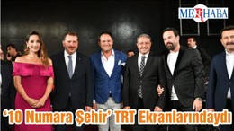 ‘10 Numara Şehir’ TRT Ekranlarındaydı