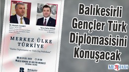 Balıkesirli Gençler Türk Diplomasisini Konuşacak