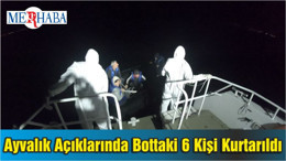Ayvalık Açıklarında Geri İtilen Bottaki 6 Kişi Kurtarıldı