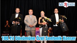 100.Yıl Dönümüne Özel Senfonik Konser