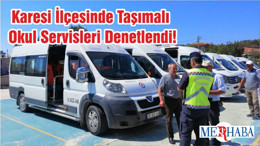 Karesi İlçesinde Taşımalı Okul Servisleri Denetlendi!