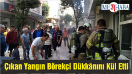 Çıkan Yangın Börekçi Dükkânını Kül Etti