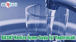 BASKİ Revize İçme Suyu İşi Yaptıracak