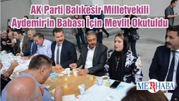 AK Parti Balıkesir Milletvekili Aydemir'in Babası İçin Mevlit Okutuldu