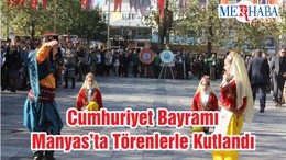 Cumhuriyet Bayramı Manyas’ta Törenlerle Kutlandı