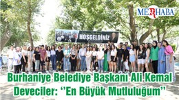 Burhaniye Belediye Başkanı Ali Kemal Deveciler: ‘’En Büyük Mutluluğum’’