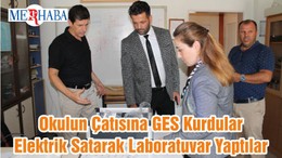 Okulun Çatısına GES Kurdular Elektrik Satarak Laboratuvar Yaptılar