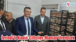 İvrindi’li Kadın Çiftçiler Mantar Üretecek