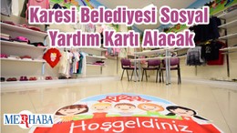 Karesi Belediyesi Sosyal Yardım Kartı Alacak
