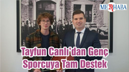 Tayfun Canlı’dan Genç Sporcuya Tam Destek