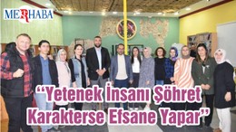 ‘‘Yetenek İnsanı Şöhret Karakterse Efsane Yapar’’