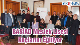 BASİAD Meslek Lisesi Koçlarını Eğitiyor