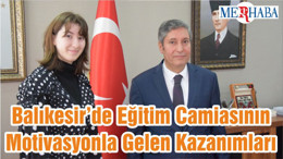 Balıkesir’de Eğitim Camiasının Motivasyonla Gelen Kazanımları