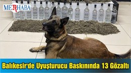 Balıkesir'de Uyuşturucu Baskınında 13 Gözaltı