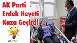 AK Parti Erdek Heyeti Kaza Geçirdi