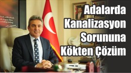 Adalarda Kanalizasyon Sorununa Kökten Çözüm