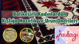 Balıkesirli Kadınlardan Kışlığa Hazırlık ve Ürün Önerileri