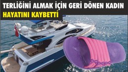 kadın teknenin pervanesine kapılarak öldü