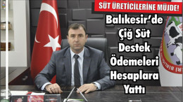 Balıkesir’de Çiğ Süt Destek Ödemeleri Hesaplara Yattı