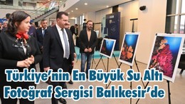 Türkiye’nin En Büyük Su Altı Fotoğraf Sergisi Balıkesir’de