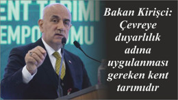 Bakan Kirişci: Çevreye duyarlılık adına uygulanması gereken kent tarımıdır