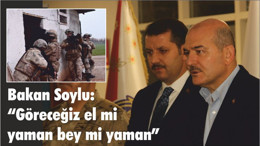 Bakan Soylu: “Göreceğiz el mi yaman bey mi yaman”