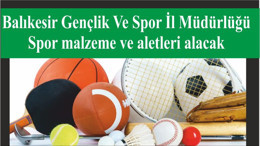 Balıkesir Gençlik Ve Spor İl Müdürlüğü Spor malzeme ve aletleri alacak