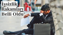 İşsizlik Rakamları Belli Oldu!