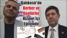 Balıkesir’de Berber ve Kuaförler Hizmet İçi Eğitimde