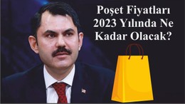 Poşet Fiyatları 2023 Yılında Ne Kadar Olacak?
