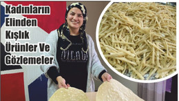 Kadınların elinden kışlık ürünler ve gözlemeler