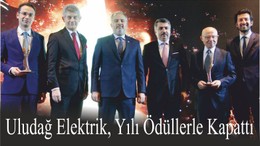Uludağ Elektrik, Yılı Ödüllerle Kapattı