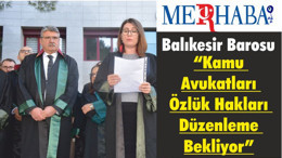 Balıkesir Barosu “Kamu Avukatları Özlük Hakları Düzenleme Bekliyor”