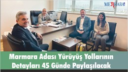 Marmara Adası Yürüyüş Yollarının Detayları 45 Günde Paylaşılacak