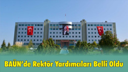BAÜN'de Rektör Yardımcıları Belli Oldu