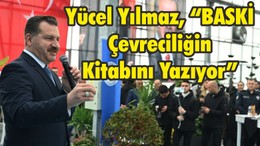Yücel Yılmaz, “BASKİ Çevreciliğin Kitabını Yazıyor”