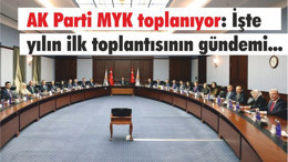 AK Parti MYK toplanıyor: İşte yılın ilk toplantısının gündemi...