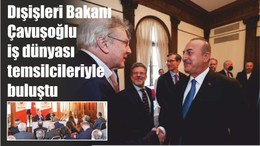 Dışişleri Bakanı Çavuşoğlu, Washington’da iş dünyası temsilcileriyle buluştu