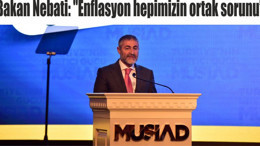 Bakan Nebati: "Enflasyon hepimizin ortak sorunu"