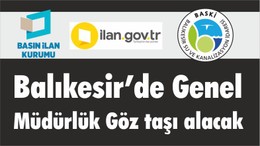 Balıkesir’de Genel Müdürlük Göz taşı alacak