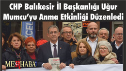 CHP Balıkesir İl Başkanlığı Uğur Mumcu’yu Anma Etkinliği Düzenledi
