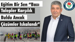 Eğitim Bir Sen “Bazı Talepler Karşılık Buldu Ancak Çözümler Iskalandı”