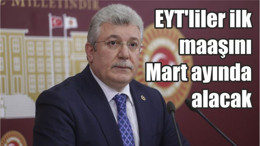 EYT'liler ilk maaşını Mart ayında alacak