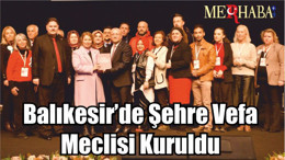Balıkesir’de Şehre Vefa Meclisi Kuruldu