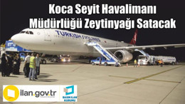 Koca Seyit Havalimanı Müdürlüğü'nce zeytinyağı satılacak