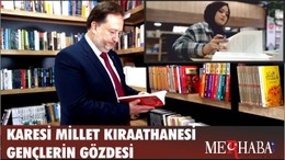 KARESİ MİLLET KIRAATHANESİ GENÇLERİN GÖZDESİ