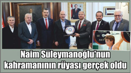 Naim Süleymanoğlu'nun kahramanının rüyası gerçek oldu