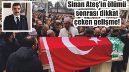 Sinan Ateş'in ölümü sonrası dikkat çeken gelişme!